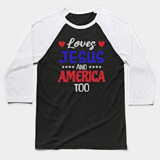 love jesus and america too Baseball T-Shirt